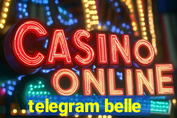 telegram belle